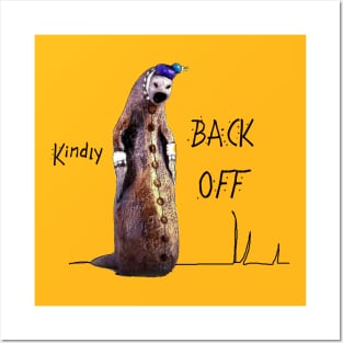 Kindly Back Off Posters and Art